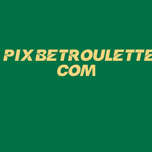 Logo da PIXBETROULETTE